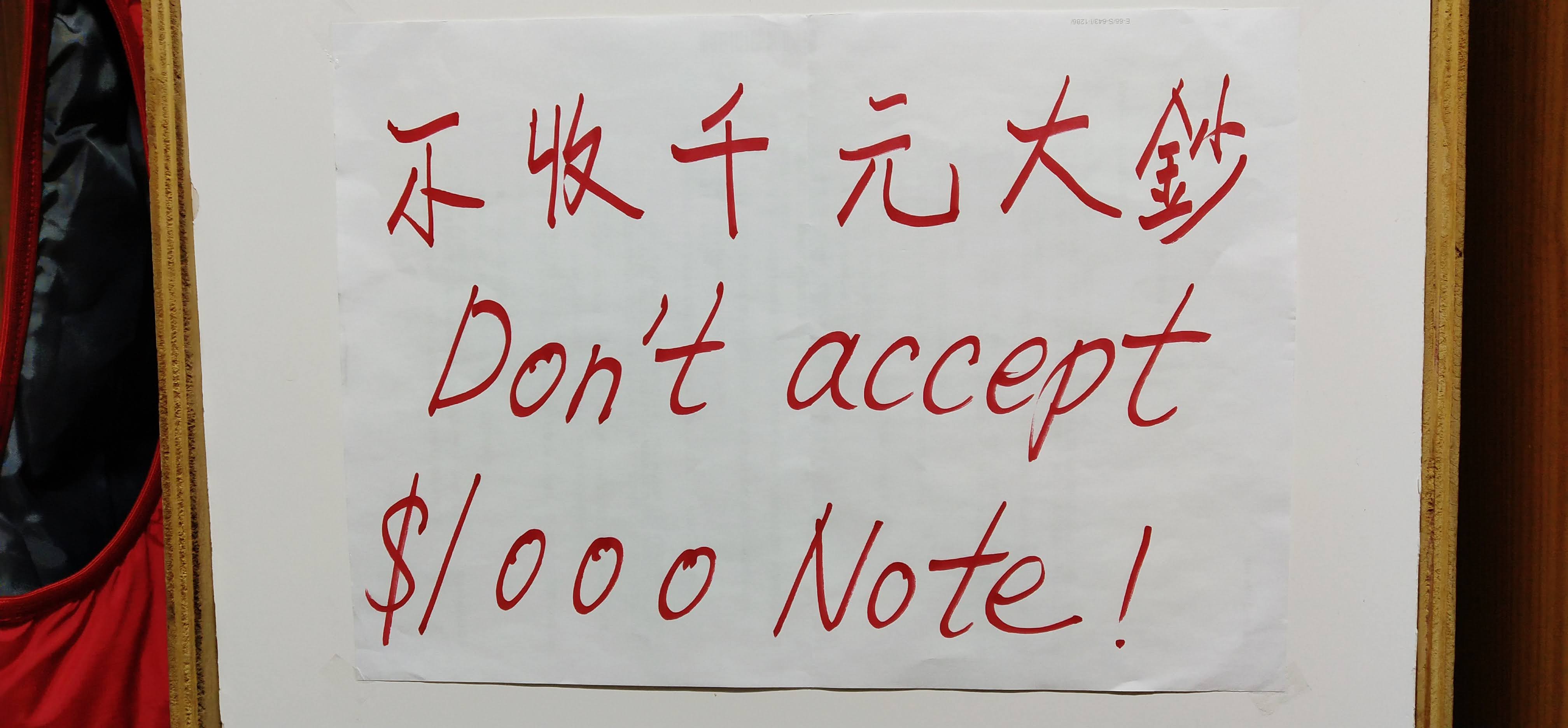 Shops and eateries in Hong Kong may not accept 1000 dollar note.
