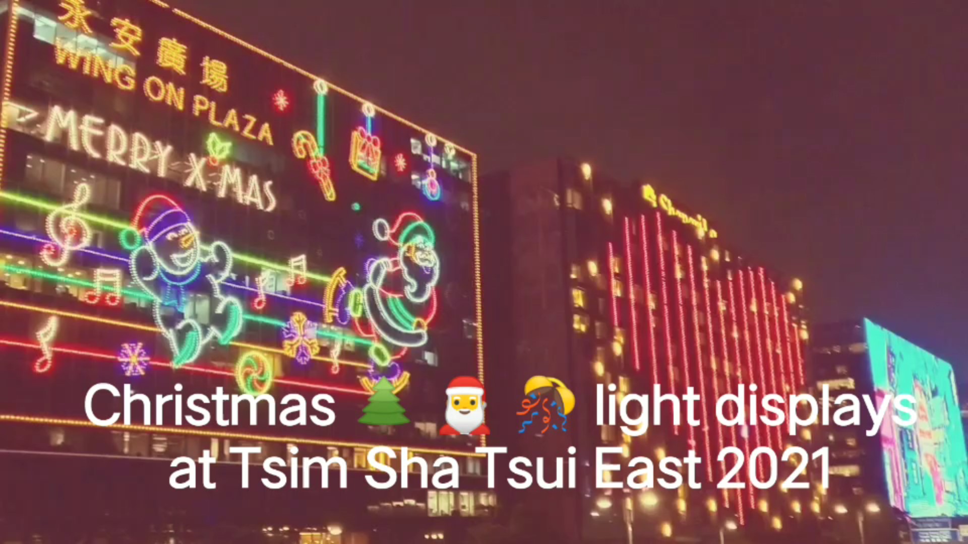 Frank’s “Christmas light displays at Tsim Sha Tsui East 2021” snapshots video